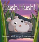 Margaret Wild, Bridget Strevens Marzo - Hush, Hush!