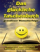 Goran Kikic - Das glückliche Taschenbuch grandioser Wunscherfolge