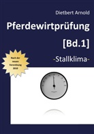 Dietbert Arnold - Pferdewirtprüfung [Bd.1]. Bd.1