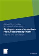 Grössler, Grössler, Andreas Größler, Jürge Strohhecker, Jürgen Strohhecker - Strategisches und operatives Produktionsmanagement