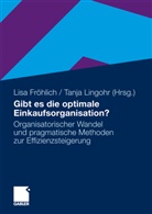 Elisabet Fröhlich, Elisabeth Fröhlich, Lis Fröhlich, Lisa Fröhlich, Elisabeth Fröhlich-Glantschnig, Lingohr... - Gibt es die optimale Einkaufsorganisation?