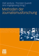 Olaf Jandura, Thorste Quandt, Thorsten Quandt, Jens Vogelgesang, Jens Vogelsang M. A. - Methoden der Journalismusforschung