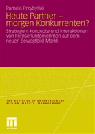 Pamela Przybylski - Heute Partner - morgen Konkurrenten?