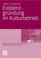 Jens Langholz - Existenzgründung im Kulturbetrieb