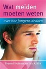 Shaunti Feldhahn, Lisa Rice, Lisa A. Rice - Wat meiden moeten weten