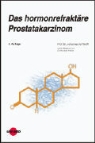 Johannes M. Wolff - Das hormonrefraktäre Prostatakarzinom