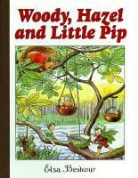 Elsa Beskow, Elsa Beskow - Woody, Hazel and Little Pip