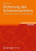 Ulrich Maschek - Sicherung des Schienenverkehrs
