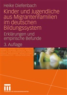 Heike Diefenbach - Kinder und Jugendliche aus Migrantenfamilien im deutschen Bildungssystem