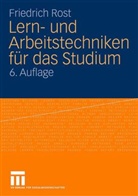 Friedrich Rost - Lern- und Arbeitstechniken für das Studium