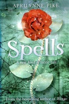 Aprilynne Pike - Spells