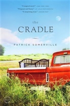Patrick Somerville - The Cradle