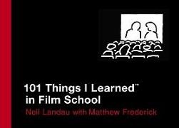 M. Frederick, Matthew Frederick, N. Landau, Neil Landau, Matthew Frederick - 101 things i learned in film school