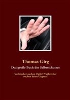Thomas Girg - Das große Buch des Selbstschutzes