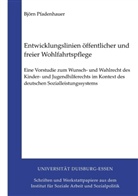 Björn Pfadenhauer - Entwicklungslinien öffentlicher und freier Wohlfahrtspflege