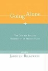Jagdish N. Bhagwati, Jagdish Bhagwati, Jagdish N. Bhagwati - Going Alone