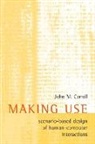 John M Carroll, John M. Carroll, John M. (Edward M. Frymoyer Professor of Carroll, John M. (Edward M. Frymoyer Professor of Information Sciences and Technology Carroll - Making Use