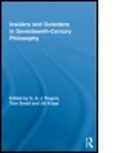 G. A. J. Rogers, G. A. J. Rogers, G. A. J. Sorell Rogers, G.a.j. Sorell Rogers, ROGERS G J SORELL TOM KRAYE J, A. John Rogers G.... - Insiders and Outsiders in Seventeenth-Century Philosophy