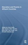 Carlo Raffo, Carlo (University of Manchester Raffo, Carlo Dyson Raffo, RAFFO CARLO DYSON ALAN KALAMBOUK, Alan Dyson, Alan (University of Manchester Dyson... - Education and Poverty in Affluent Countries