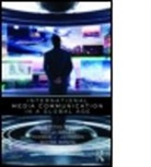 Guy (Seton Hall University Golan, Guy Johnson Golan, Guy Wanta Golan, Golan Guy, Guy Golan, Guy (Seton Hall University Golan... - International Media Communication in a Global Age