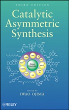 Ojima, I Ojima, Iwao Ojima, Iwa Ojima, Iwao Ojima - Catalytic Asymmetric Synthesis 3e