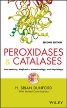 H Brian Dunford, H. Brian Dunford, H. Brian (University of Alberta Dunford, H.brian Jones Dunford, Hb Dunford, Peter A Jones... - Peroxidases and Catalases