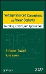 Iravani, Reza Iravani, Reza Yazdani Iravani, Reza/ Yazdani Iravani, Iravani Reza, Yazdani... - Voltage-Sourced Converters in Power Systems