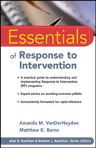 Matthew K Burns, Matthew K. Burns, Burns Matthew K., Am Vanderheyden, Amanda VanDerHeyden, Amanda M VanDerHeyden... - Essentials of Response to Intervention
