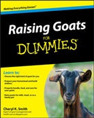 Cheryl K Smith, Cheryl K. Smith, Cheryl S Smith - Raising Goats for Dummies