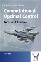 Subchan, Dr Subchan Subchan, Dr Subchan (Cranfield University) Subchan, Dr Subchan (Cranfield University) Zbikows Subchan, Dr Subchan Zbikowski Subchan, S. Zbikowski Subchan... - Computational Optimal Control