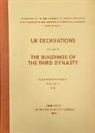 Dilys P. Winegrad, Leonard Woolley, Sir Leonard Woolley - Ur Excavations – The Buildings of the Third Dynasty