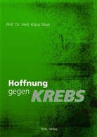 Klaus Maar - Hoffnung gegen Krebs