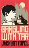 Jachym Topol, Jáchym Topol - Gargling With Tar