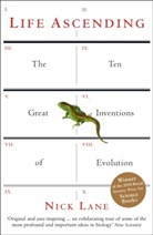 Nick Lane, Lane Nick - Life Ascending: The Ten Great Inventions of Evolution