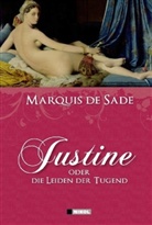 D. A. F. Marquis de Sade, Donatien A de Sade, Donatien A. Fr. Marquis de Sade, Marquis De Sade - Justine oder die Leiden der Tugend