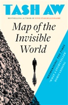 Tash Aw - Map of the Invisible World