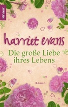 Harriet Evans - Die große Liebe ihres Lebens