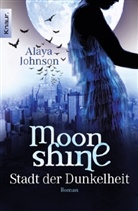 Alaya Johnson - Moonshine - Stadt der Dunkelheit