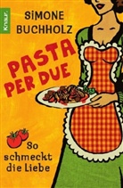 Simone Buchholz - Pasta per due