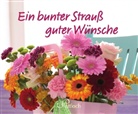 Ein bunter Strauß guter Wünsche
