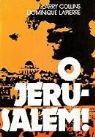 Larry Collins, Dominique Lapierre, Frederick Davidson - O Jerusalem! (Hörbuch)