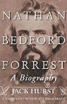 Jack Hurst, Jeff Riggenbach - Nathan Bedford Forrest: A Biography (Hörbuch)
