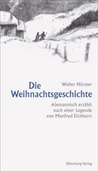 Eichhorn, Manfred Eichhorn, Hürste, Dr. Walter Hürster, Walter Hürster, Walter (Dr.) Hürster... - Die Weihnachtsgeschichte