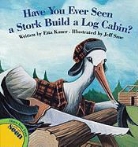 Etta Kaner, Etta/ Szuc Kaner, Jeff Szuc - Have You Ever Seen a Stork Build a Log Cabin?