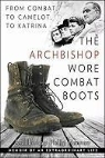 Philip Hannan - The Archbishop Wears Combat Boots