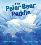 David Bedford, David/ Sapp Bedford, Karen Sapp - The Polar Bear Paddle