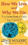 Lewis Wolpert, Wolpert Lewis - How we live and why we die