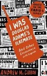 Andrew McGibbon, McGibbon Andrew - I Was Douglas Adams's Flatmate