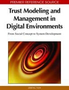 Zheng Yan, Zheng Yan - Trust Modeling and Management in Digital Environments