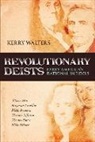 Kerry Walters, Kerry (Gettysburg College) Walters, Kerry S. Walters - Revolutionary Deists